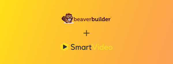 Creating a professional video experience with Beaver Builder & SmartVideo