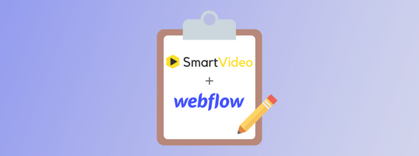 SmartVideo + Webflow on a clipboard